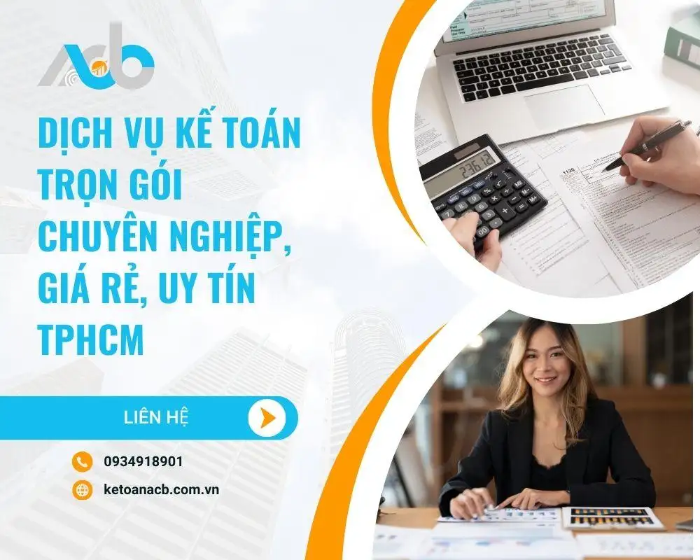 Dịch vụ kế toán trọn gói chuyên nghiệp, giá rẻ, uy tín TPHCM