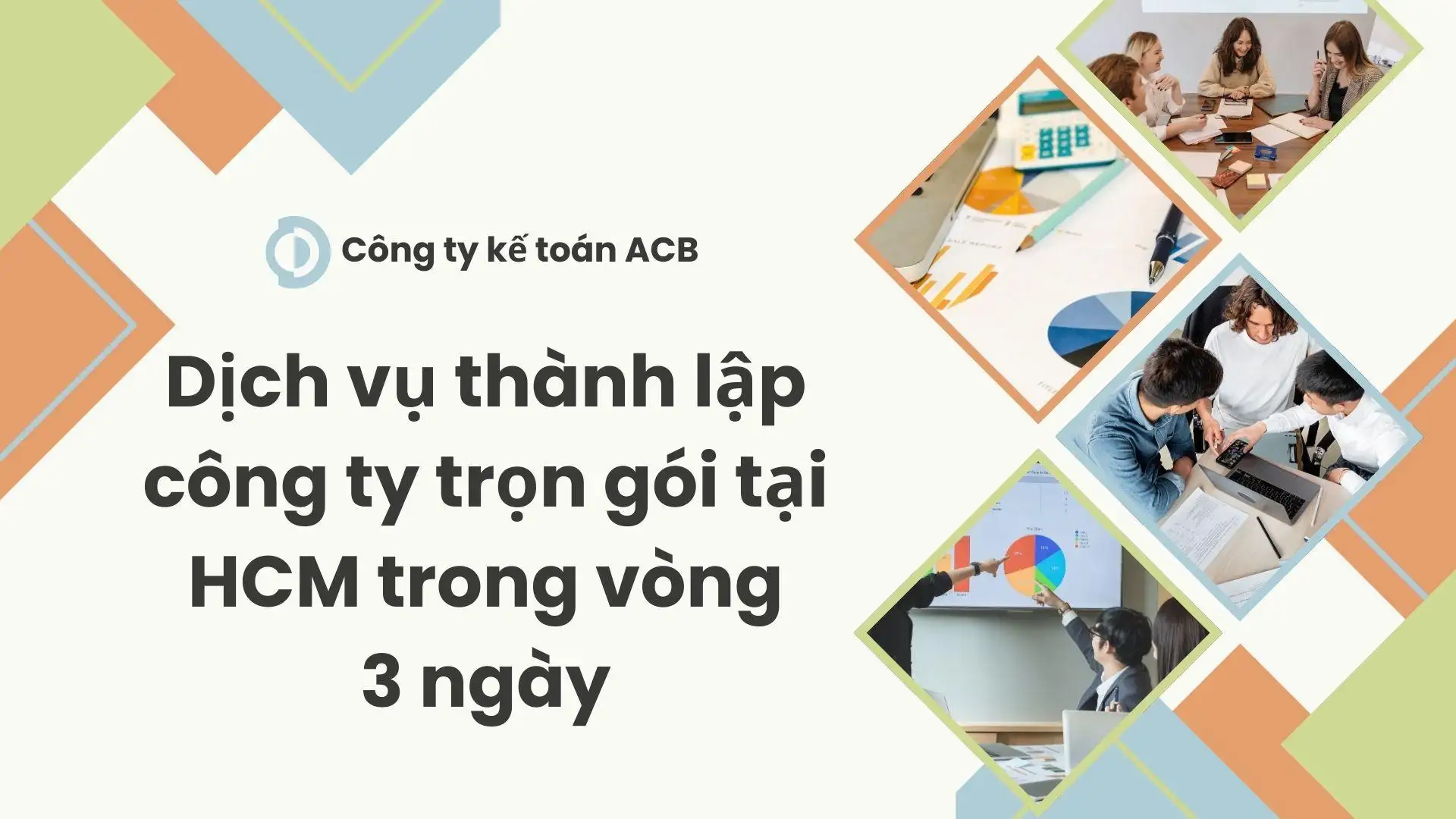Dịch vụ thành lập công ty trọn gói tại HCM trong vòng 3 ngày