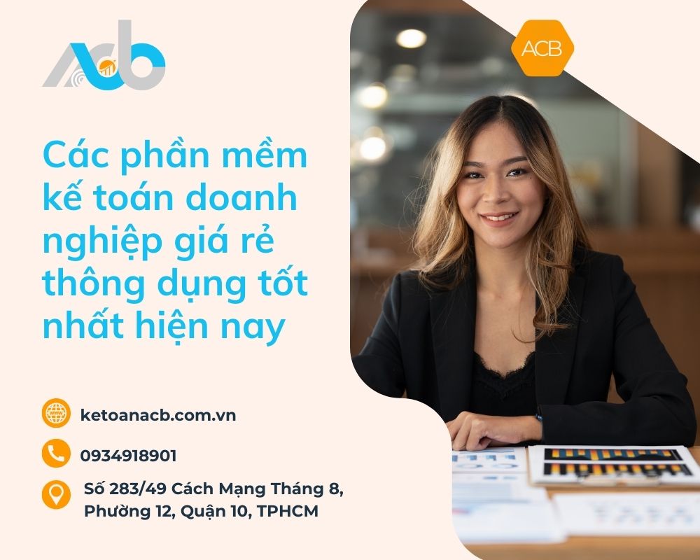 Các phần mềm kế toán doanh nghiệp giá rẻ thông dụng tốt nhất hiện nay