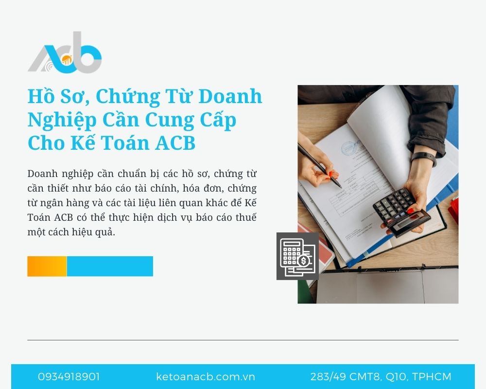 Hồ Sơ, Chứng Từ Doanh Nghiệp Cần Cung Cấp Cho Kế Toán ACB