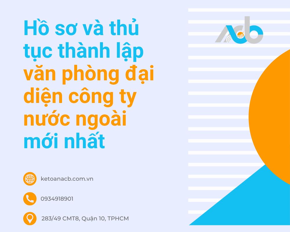 Hồ sơ và thủ tục thành lập văn phòng đại diện công ty nước ngoài mới nhất