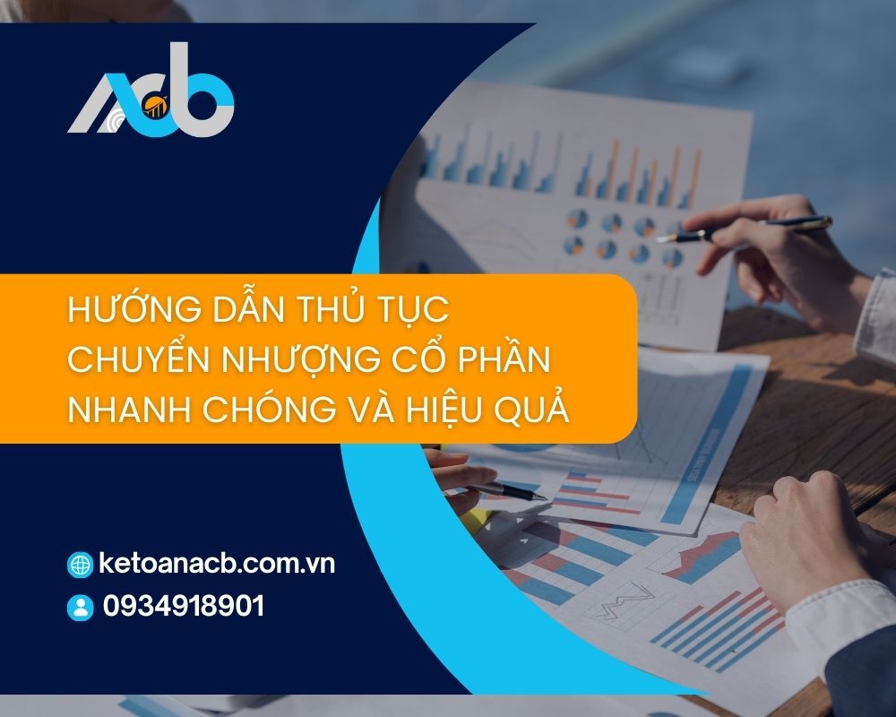 Hướng dẫn thủ tục chuyển nhượng cổ phần nhanh chóng và hiệu quả