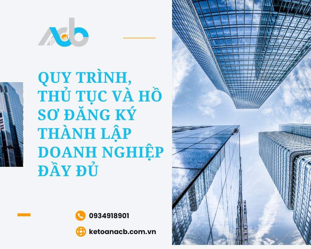 Quy trình, thủ tục và hồ sơ đăng ký thành lập doanh nghiệp đầy đủ