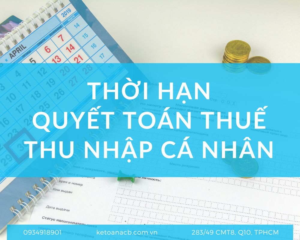 Thời hạn quyết toán thuế thu nhập cá nhân