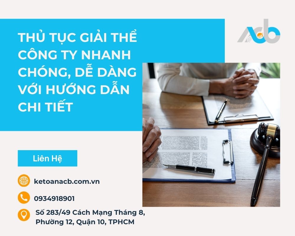 Thủ tục giải thể công ty nhanh chóng, dễ dàng với hướng dẫn chi tiết