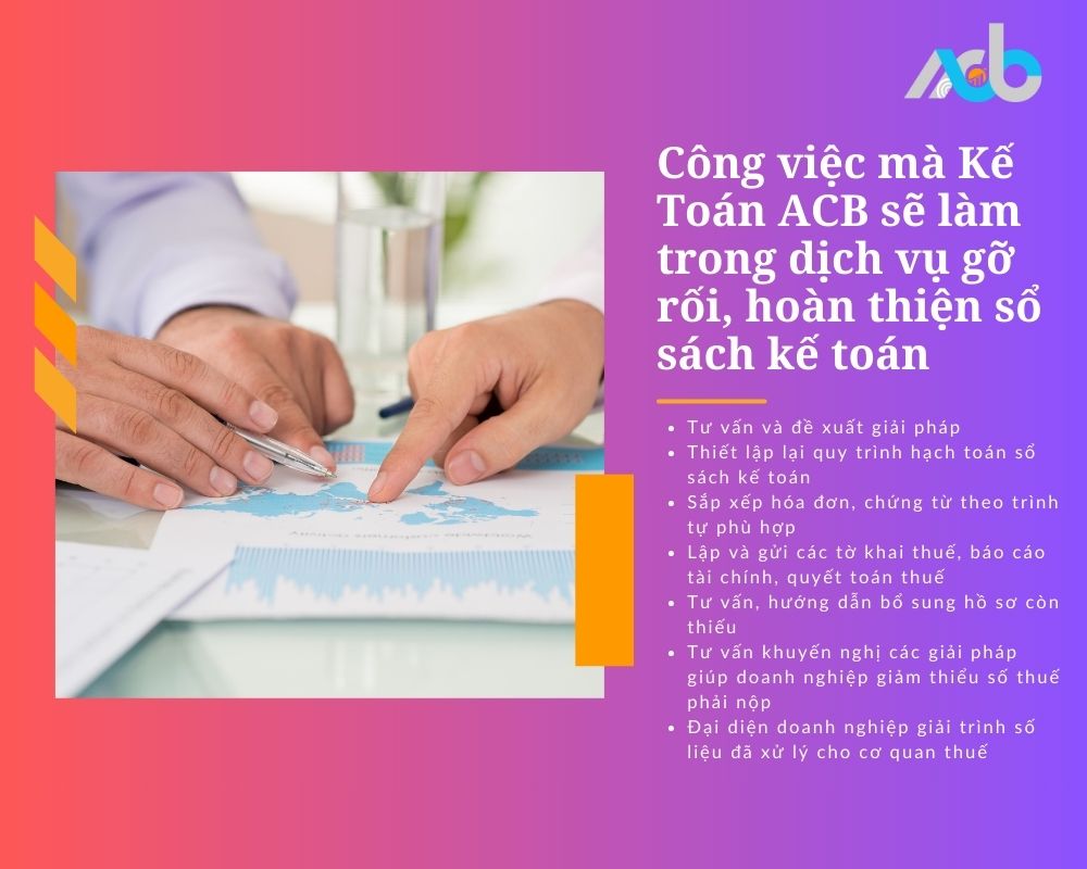 Công việc mà Kế Toán ACB sẽ làm trong dịch vụ gỡ rối, hoàn thiện sổ sách kế toán