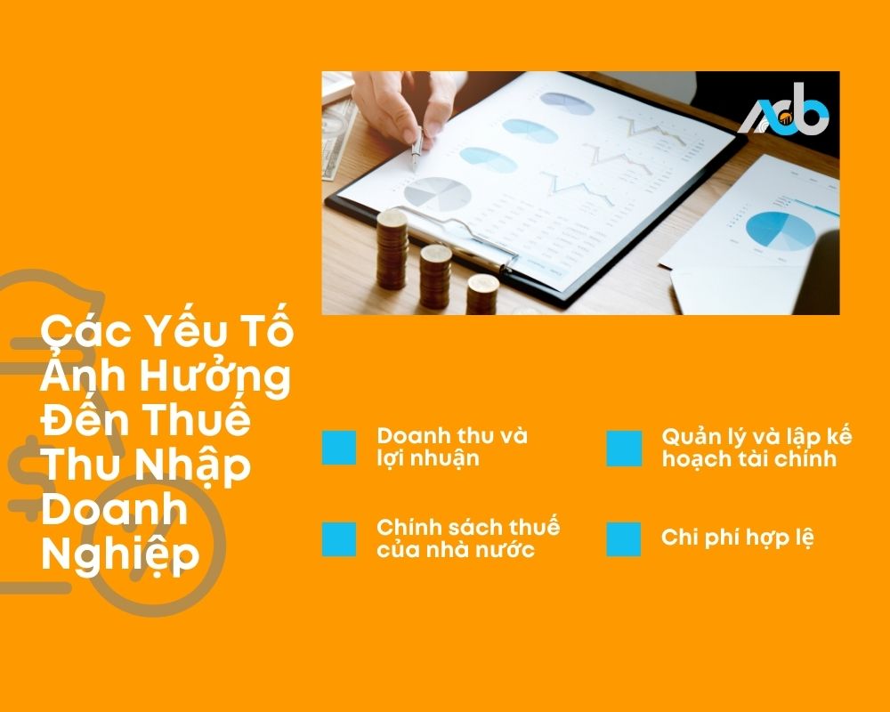 Các Yếu Tố Ảnh Hưởng Đến Thuế Thu Nhập Doanh Nghiệp