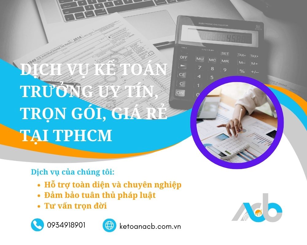Dịch vụ kế toán trưởng uy tín, trọn gói, giá rẻ tại TPHCM