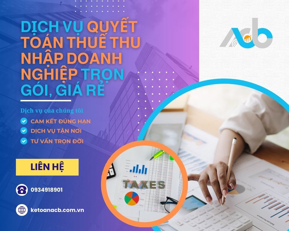 Dịch vụ quyết toán thuế thu nhập doanh nghiệp trọn gói, giá rẻ