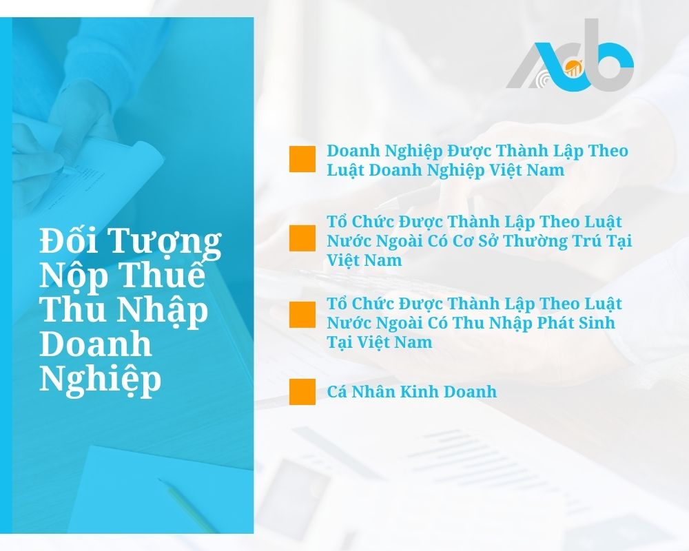Đối Tượng Nộp Thuế Thu Nhập Doanh Nghiệp