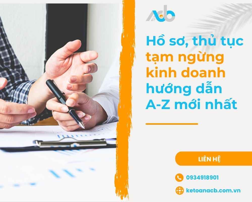 Hồ sơ, thủ tục tạm ngừng kinh doanh hướng dẫn A-Z mới nhất