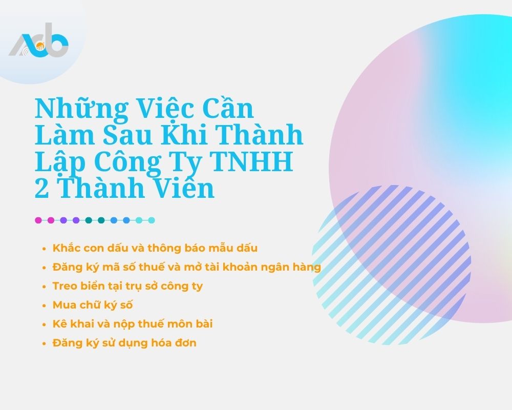 Những Việc Cần Làm Sau Khi Thành Lập Công Ty TNHH 2 Thành Viên