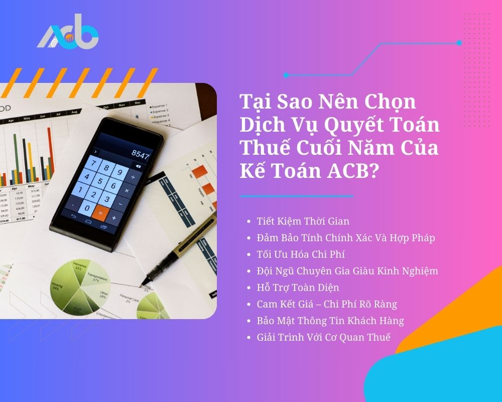 Tại Sao Nên Chọn Dịch Vụ Quyết Toán Thuế Cuối Năm Của Kế Toán ACB