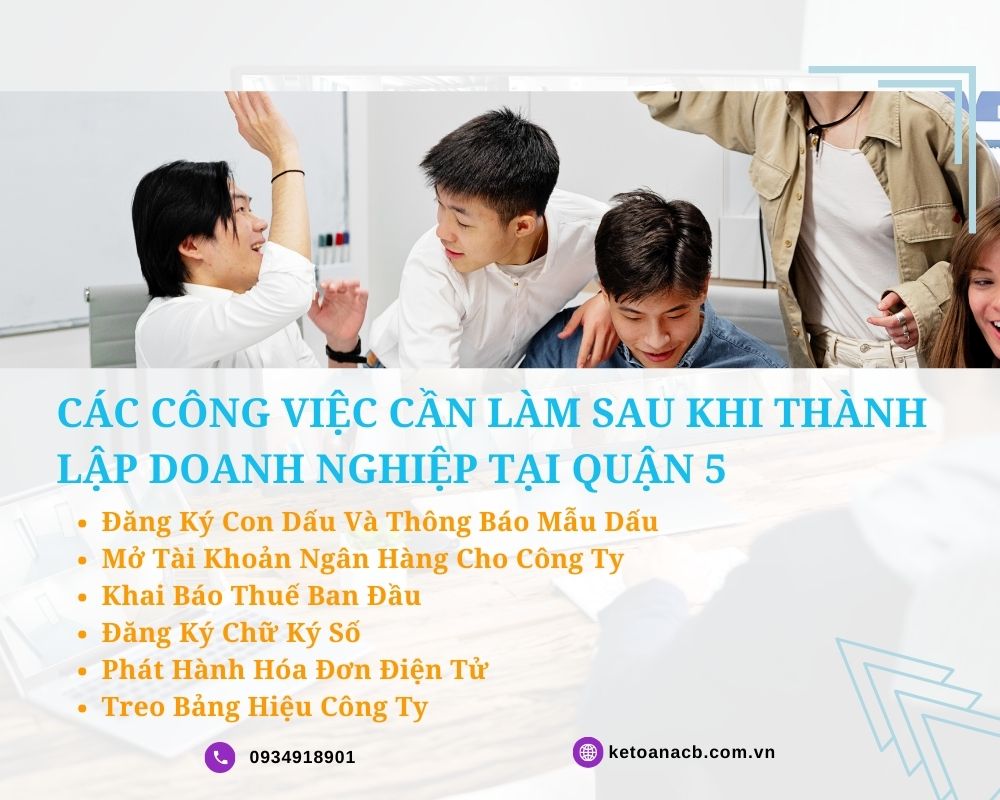 Các công việc cần làm sau khi thành lập doanh nghiệp tại quận 5