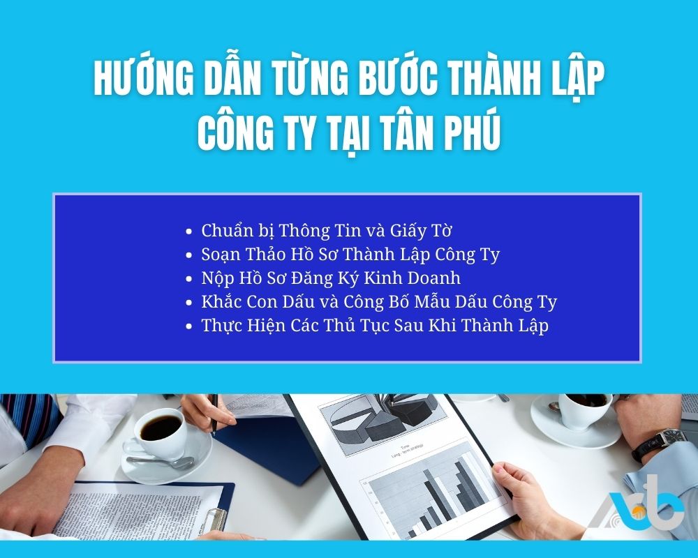 Hướng Dẫn Từng Bước Thành Lập Công Ty tại Tân Phú
