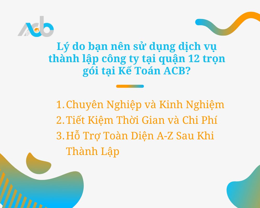 Lý do bạn nên sử dụng dịch vụ thành lập công ty tại quận 12 trọn gói tại Kế Toán ACB