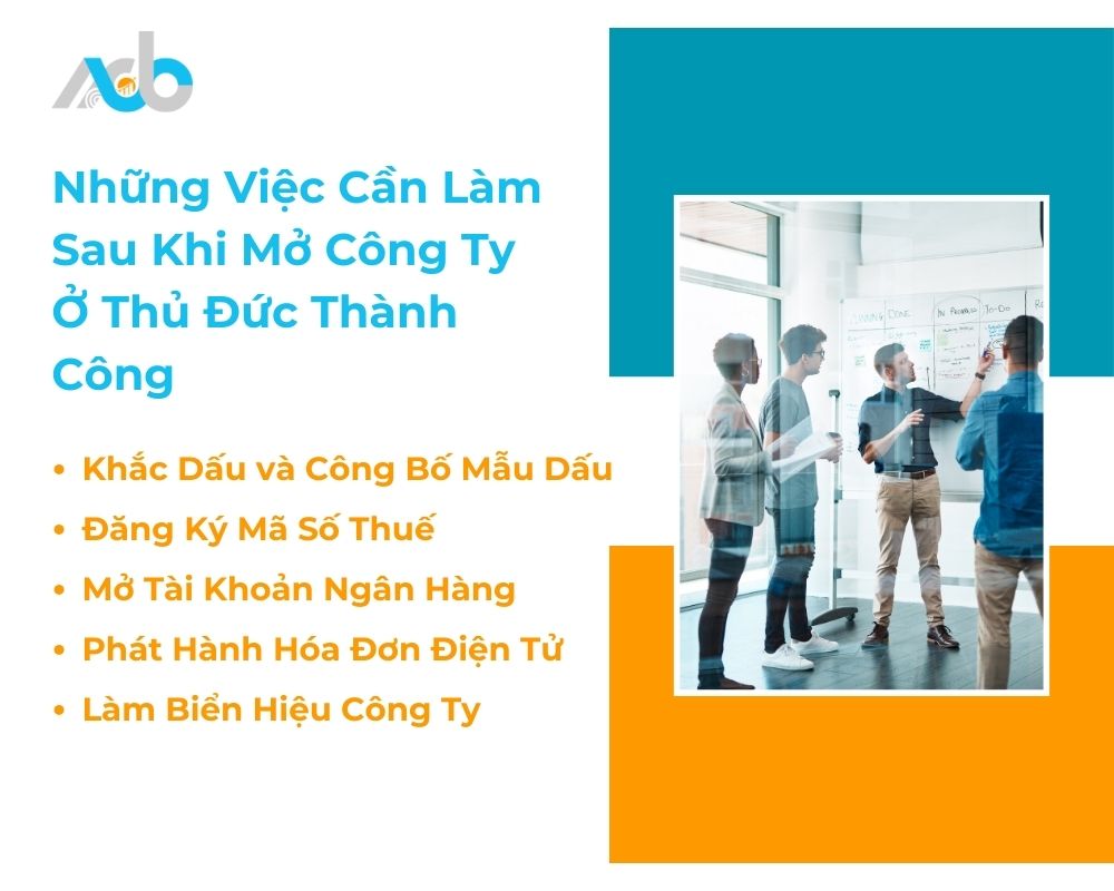 Những Việc Cần Làm Sau Khi Mở Công Ty Ở Thủ Đức Thành Công