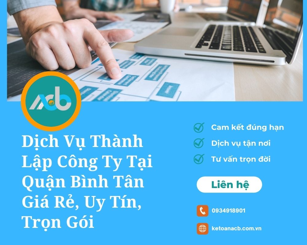 Dịch Vụ Thành Lập Công Ty Tại Quận Bình Tân Giá Rẻ, Uy Tín, Trọn Gói