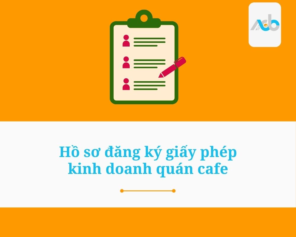 Hồ sơ đăng ký giấy phép kinh doanh quán cafe