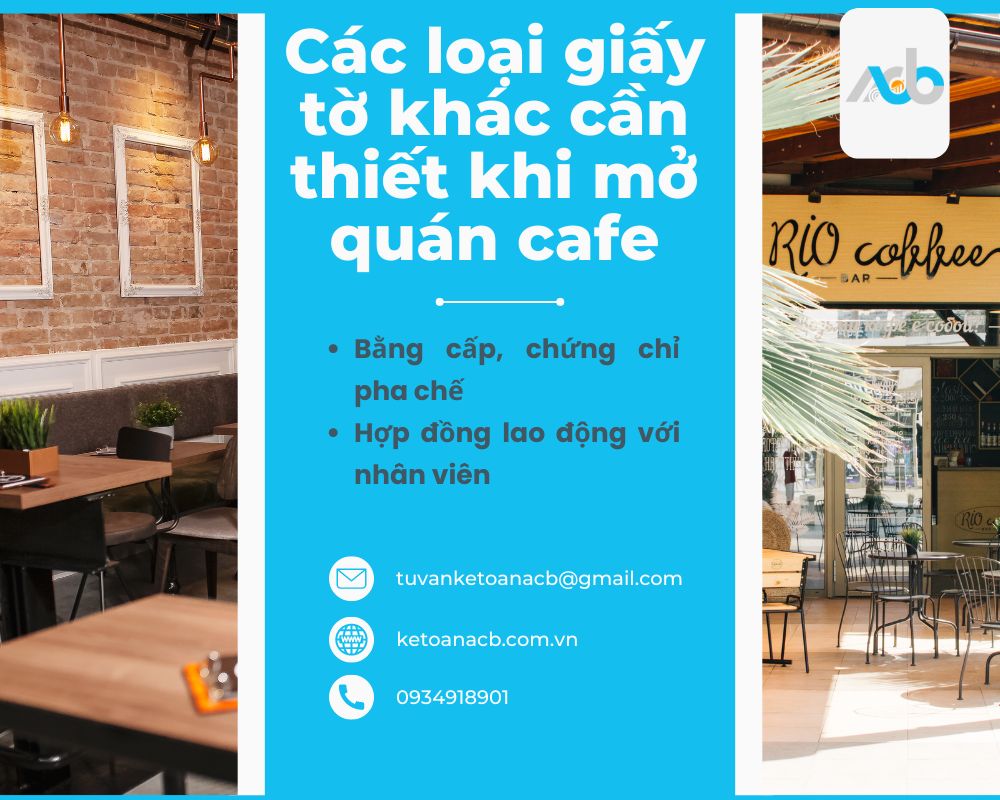 Loại giấy tờ khác cần thiết khi mở quán cafe