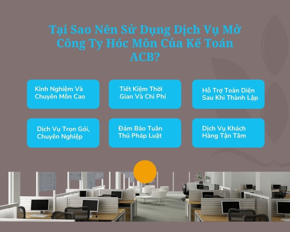 Tại Sao Nên Sử Dụng Dịch Vụ Mở Công Ty Hóc Môn Của Kế Toán ACB