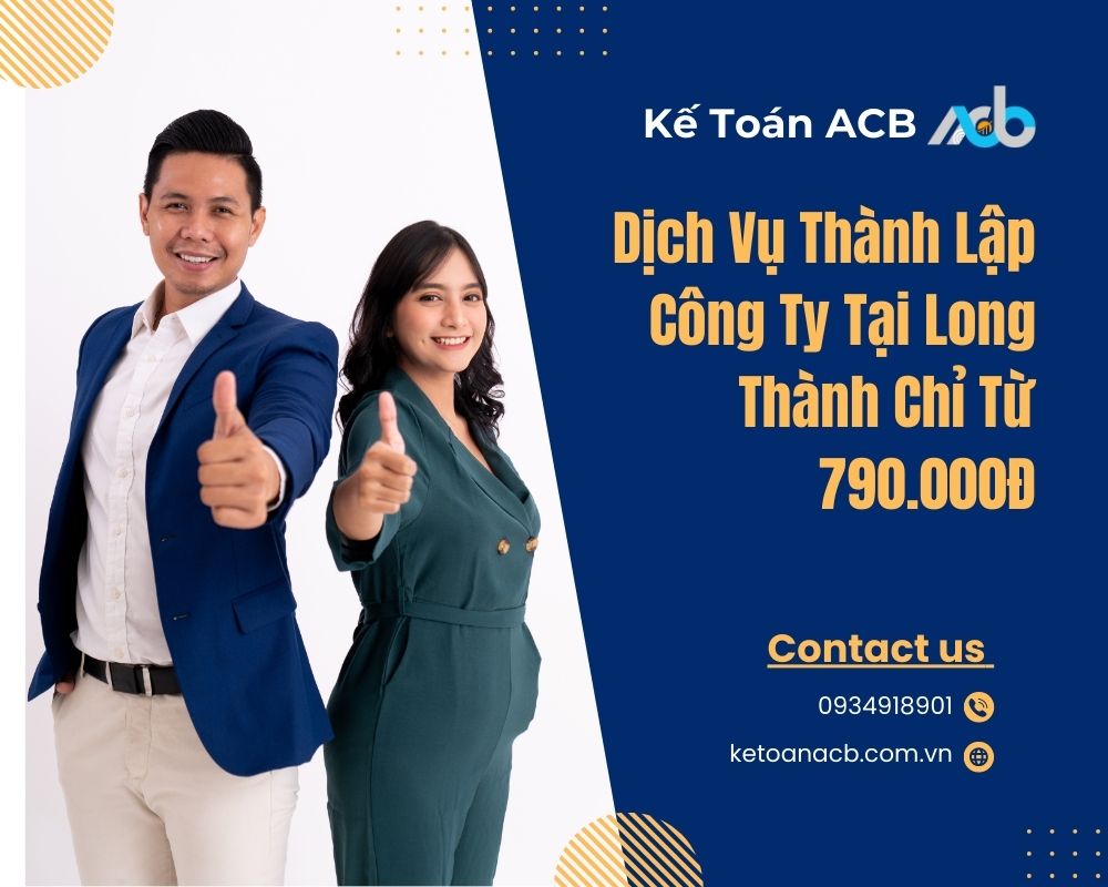 Dịch Vụ Thành Lập Công Ty Tại Long Thành Chỉ Từ 790.000Đ