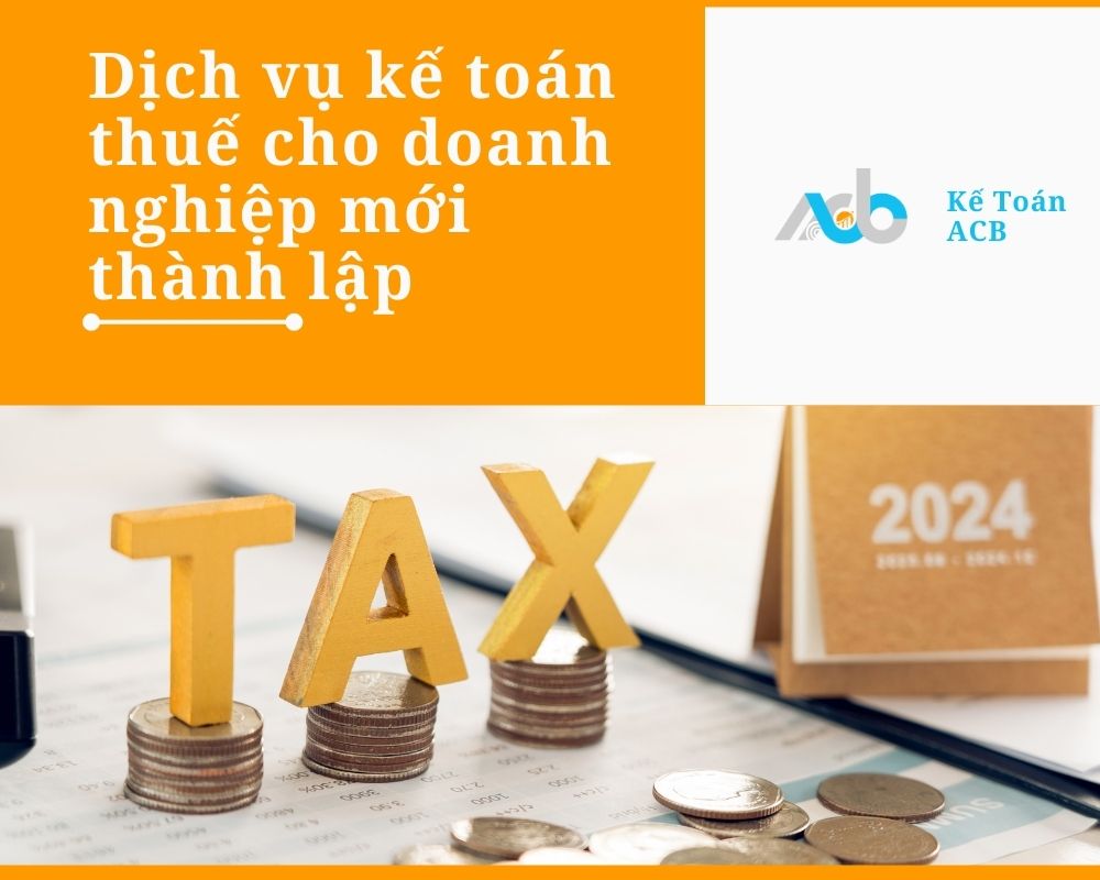 Dịch vụ kế toán thuế cho doanh nghiệp mới thành lập