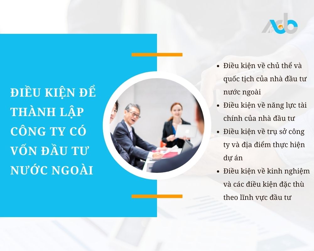 Điều kiện để thành lập công ty có vốn đầu tư nước ngoài
