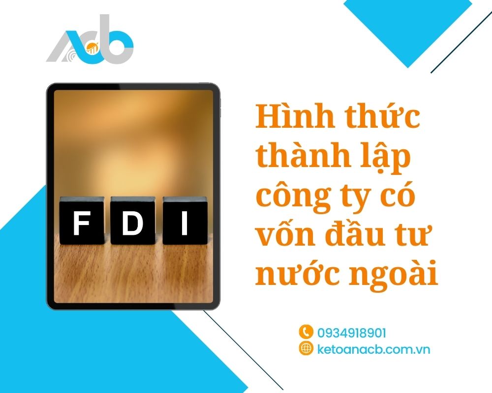 Hình thức thành lập công ty có vốn đầu tư nước ngoài