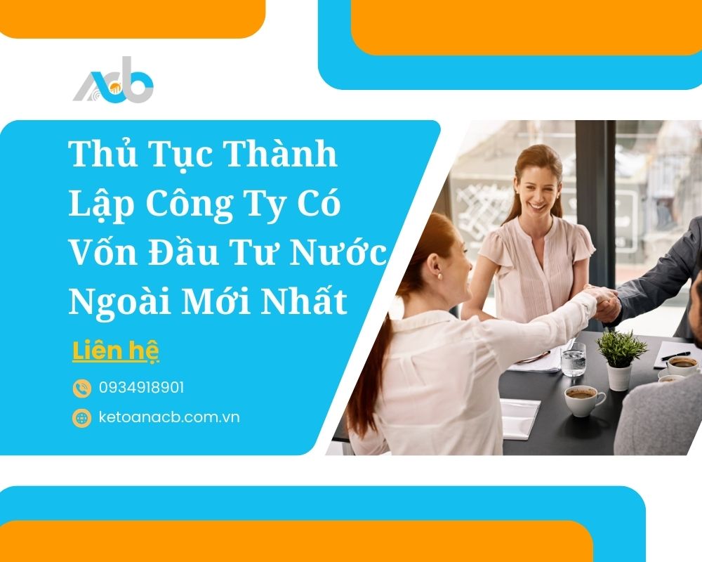 Thủ Tục Thành Lập Công Ty Có Vốn Đầu Tư Nước Ngoài Mới Nhất
